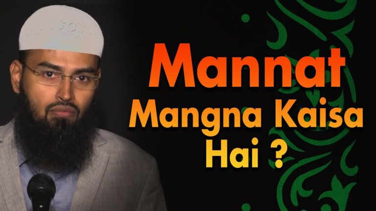 Mannat Ya Nazar Mangna Kaisa Hai