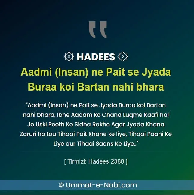 Aadmi ne Pait se jyada Bura koi Bartan nahi bhara