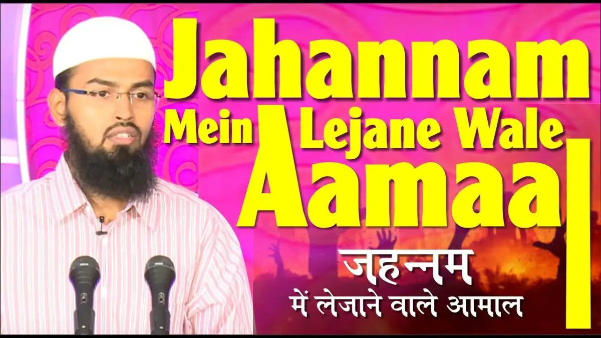 Jahannam mein le jane wale Aamaal by Adv. Faiz Syed