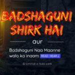 Hadees about Badshaguni Shirk hai