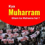 Kya Muharram Gham Ka Maheena Hai?