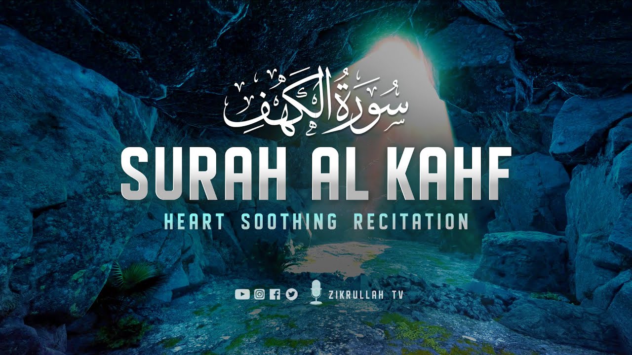 Surah AL KAHF (the Cave)